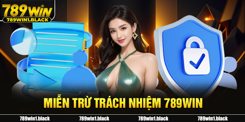 Miễn trừ trách nhiệm 789WIN