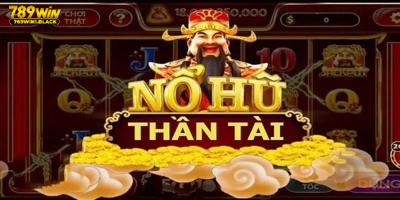 Người chơi luôn mong muốn được nổ hũ thần tài