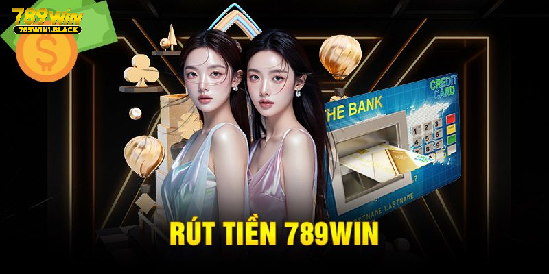 Bảo mật khi rút tiền 789WIN