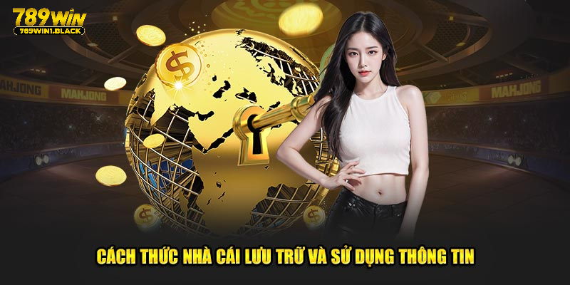 Cách thức nhà cái lưu trữ và sử dụng thông tin