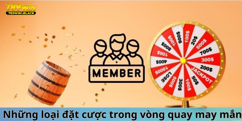 Một vài hình thức cá cược khi tham gia quay vòng