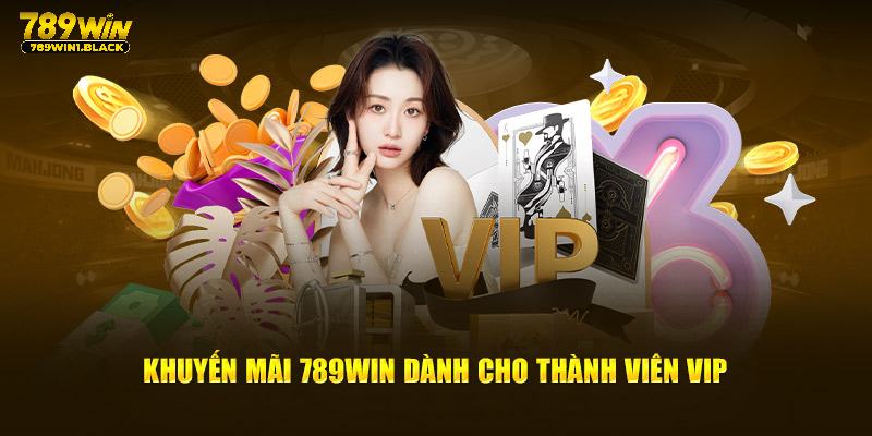 Khuyến mãi 789WIN dành cho thành viên trung thành